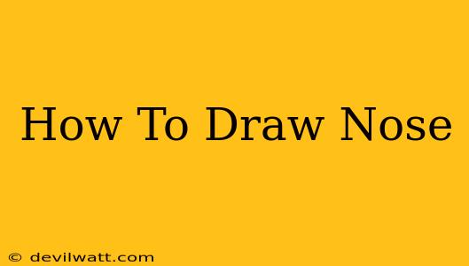 How To Draw Nose