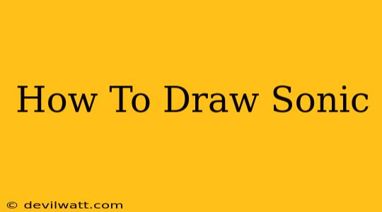 How To Draw Sonic