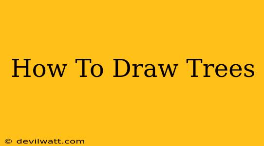 How To Draw Trees