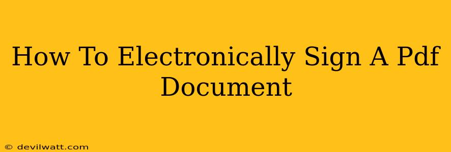 How To Electronically Sign A Pdf Document