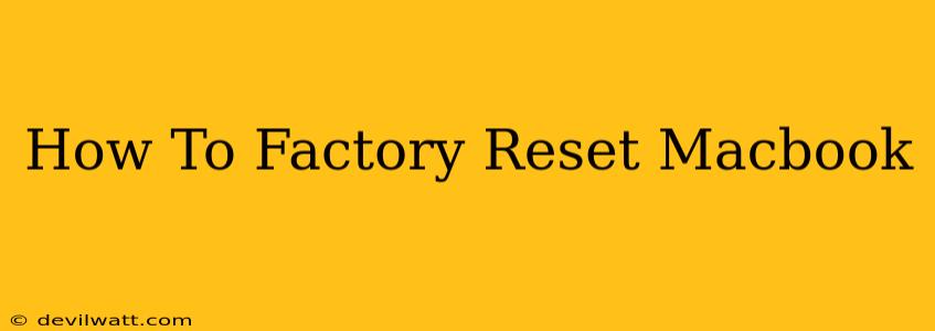 How To Factory Reset Macbook