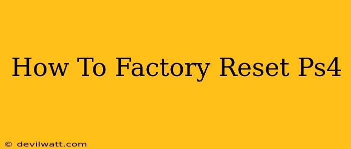 How To Factory Reset Ps4