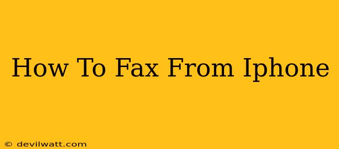 How To Fax From Iphone