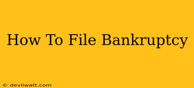 How To File Bankruptcy