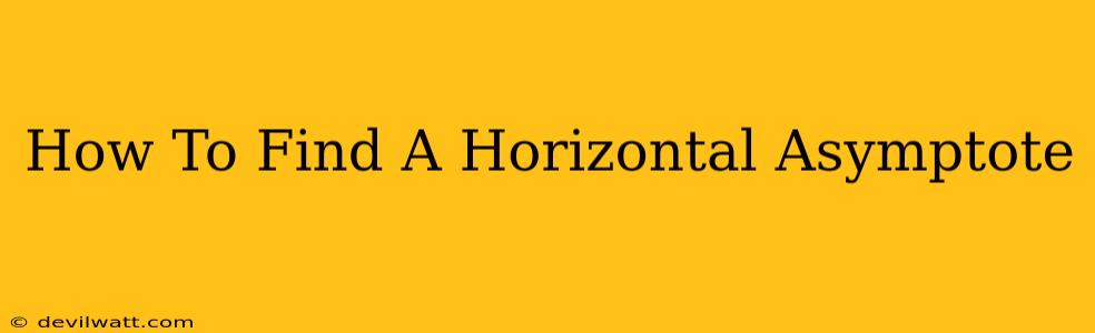 How To Find A Horizontal Asymptote