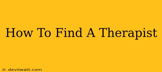 How To Find A Therapist