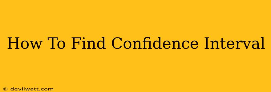 How To Find Confidence Interval