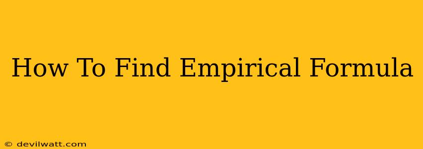 How To Find Empirical Formula