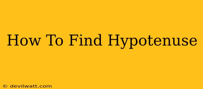 How To Find Hypotenuse