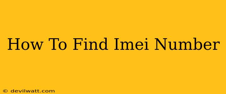 How To Find Imei Number