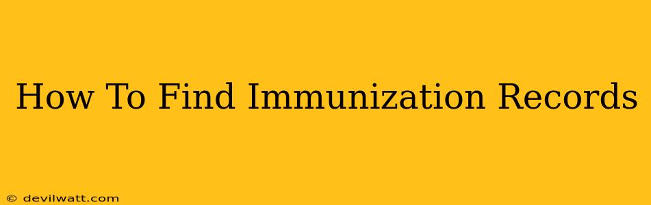 How To Find Immunization Records