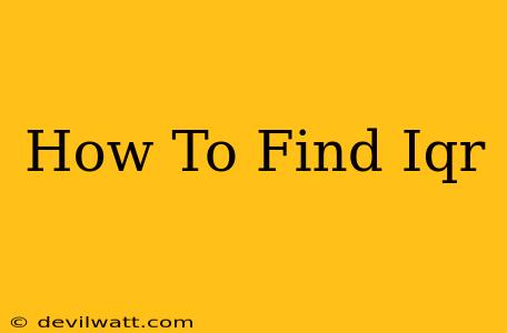 How To Find Iqr