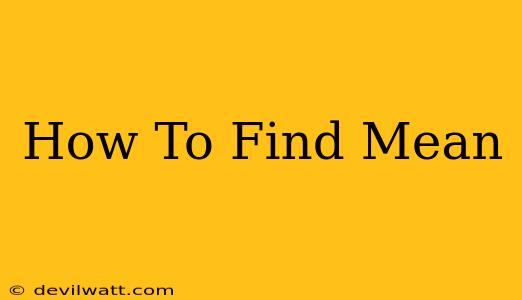 How To Find Mean