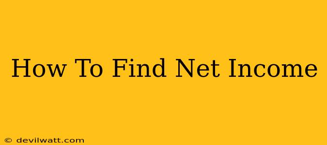 How To Find Net Income