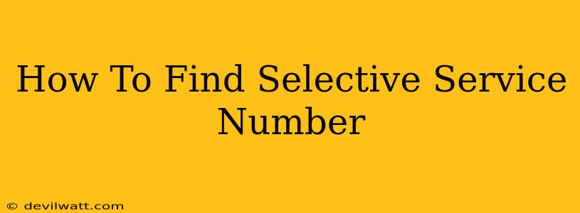 How To Find Selective Service Number