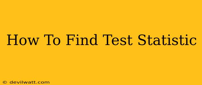 How To Find Test Statistic