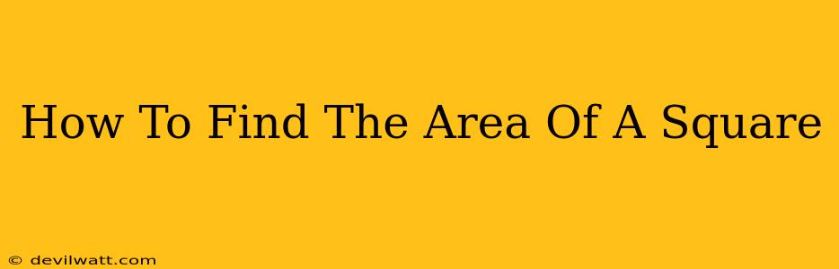 How To Find The Area Of A Square