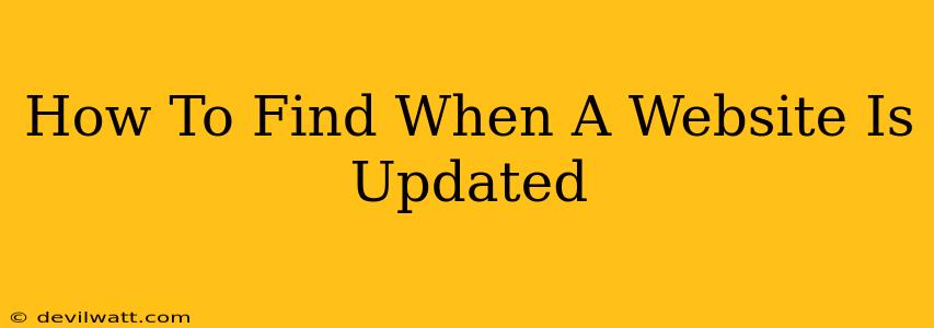 How To Find When A Website Is Updated