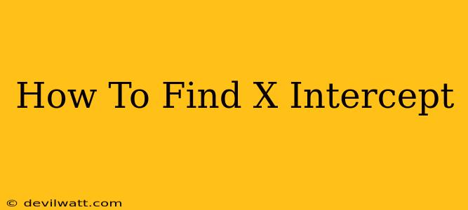 How To Find X Intercept