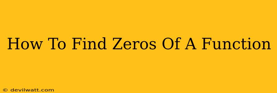 How To Find Zeros Of A Function