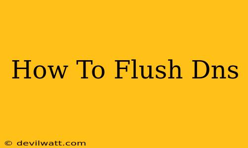 How To Flush Dns