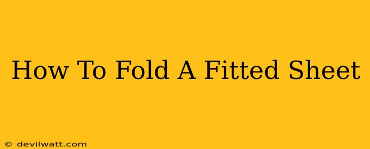 How To Fold A Fitted Sheet