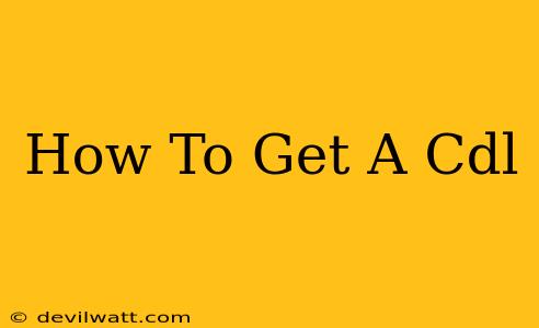 How To Get A Cdl