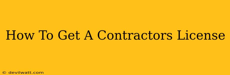 How To Get A Contractors License