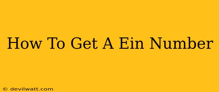 How To Get A Ein Number