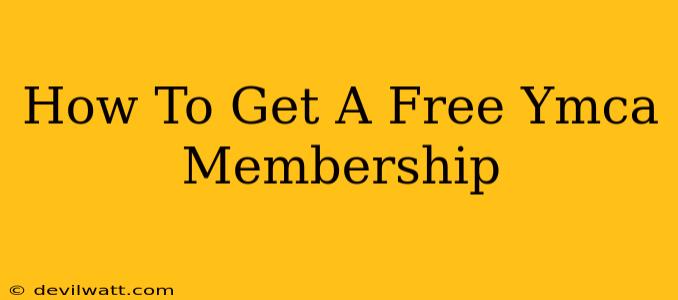 How To Get A Free Ymca Membership