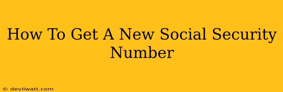 How To Get A New Social Security Number