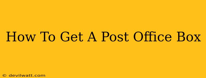 How To Get A Post Office Box