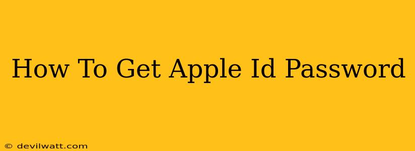 How To Get Apple Id Password