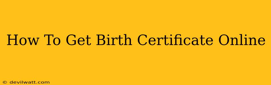 How To Get Birth Certificate Online