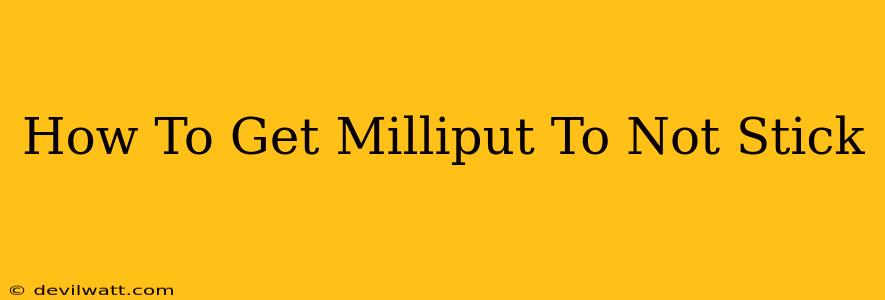 How To Get Milliput To Not Stick