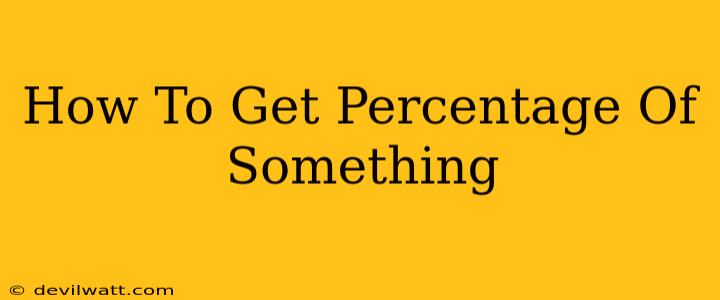 How To Get Percentage Of Something