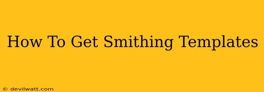 How To Get Smithing Templates