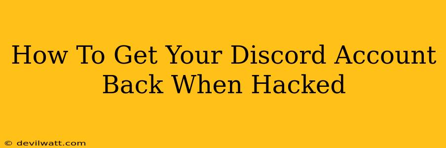 How To Get Your Discord Account Back When Hacked