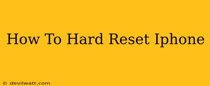 How To Hard Reset Iphone