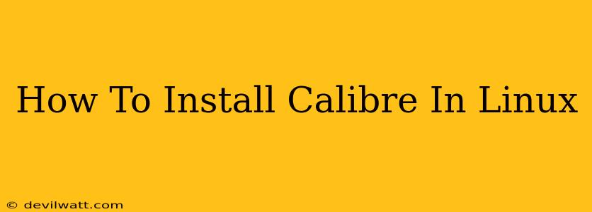 How To Install Calibre In Linux