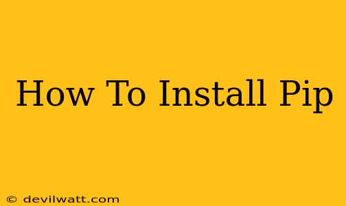 How To Install Pip