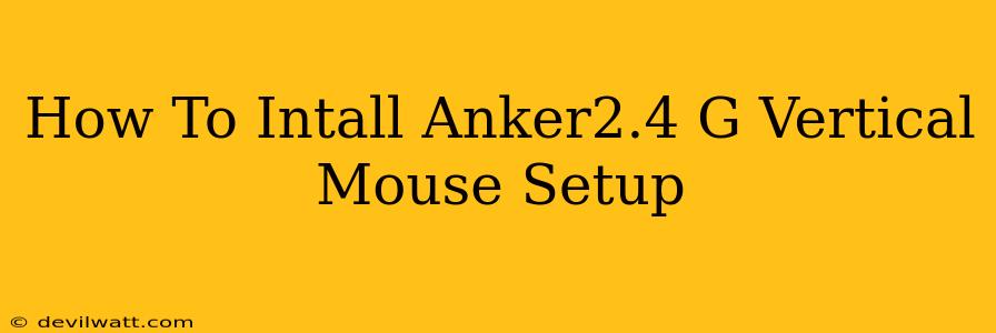 How To Intall Anker2.4 G Vertical Mouse Setup