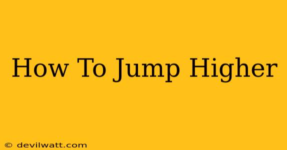 How To Jump Higher