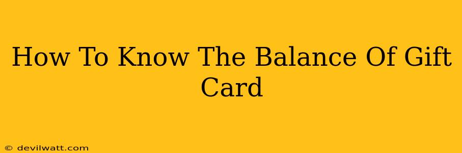 How To Know The Balance Of Gift Card