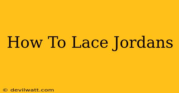 How To Lace Jordans