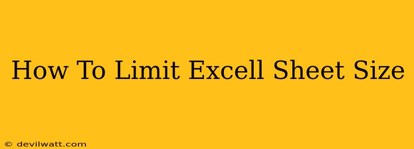 How To Limit Excell Sheet Size