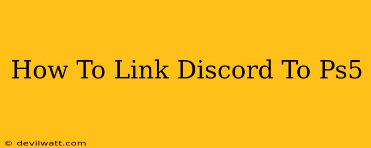 How To Link Discord To Ps5