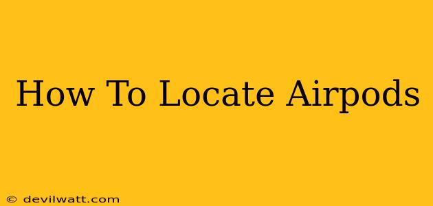 How To Locate Airpods