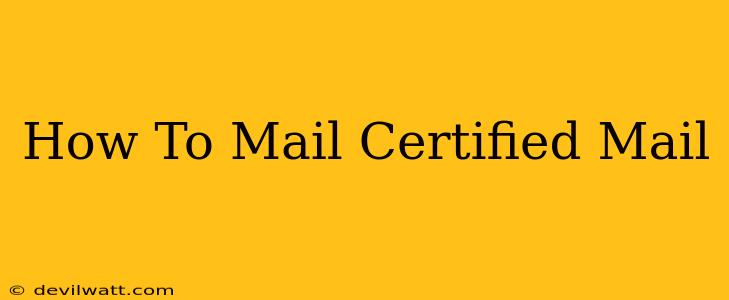 How To Mail Certified Mail