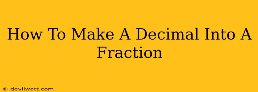 How To Make A Decimal Into A Fraction